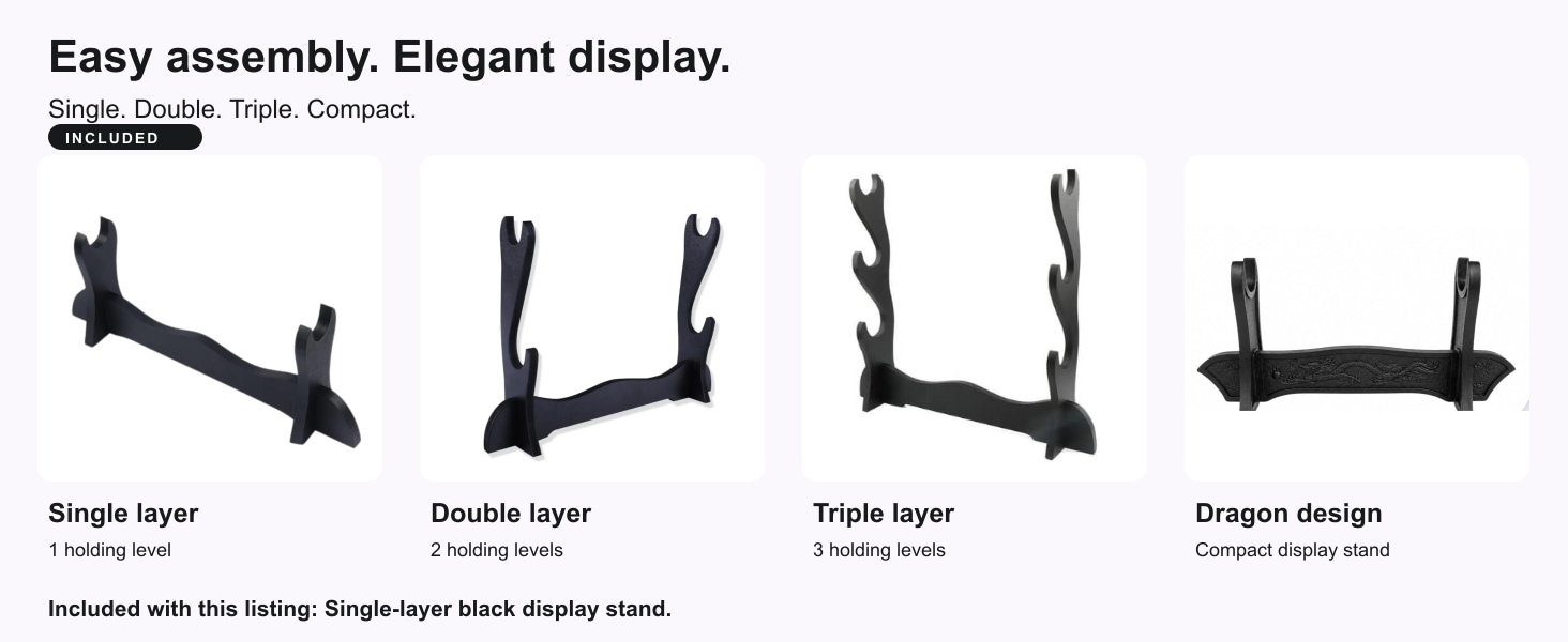 Easy assembly. Elegant display.